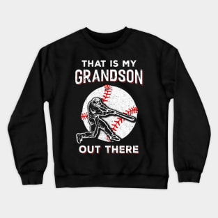 Thats My Grandson Out There Baseball Grandma Papa Crewneck Sweatshirt